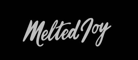Melted Joy